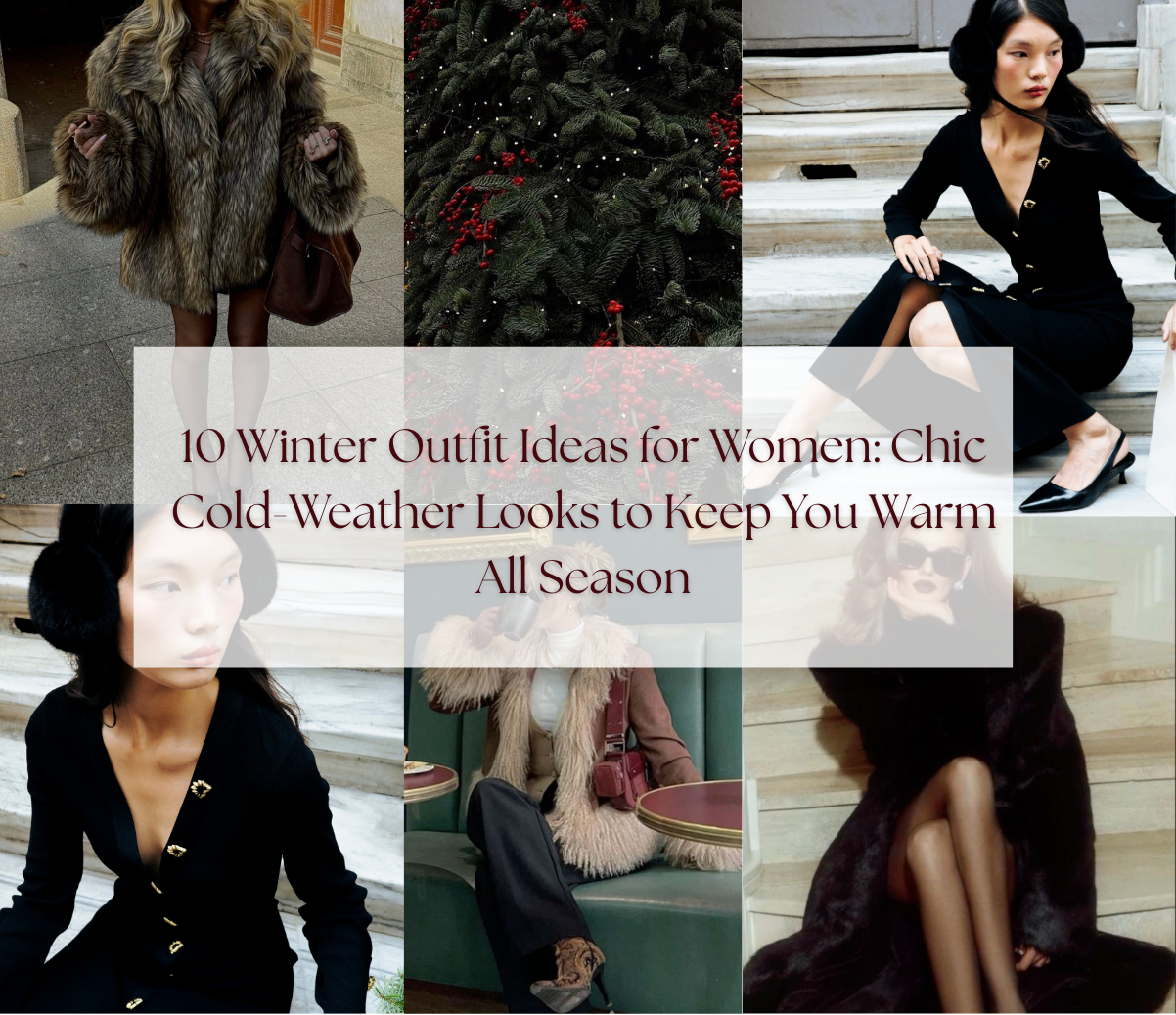 10 Winter Outfit Ideas for Women featuring faux fur coats, chic black knit dress looks, and cold weather style inspiration.